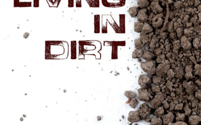 Living In Dirt