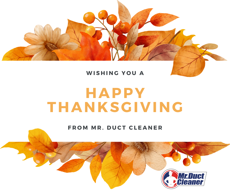 mr duct cleaner loves thanksgiving