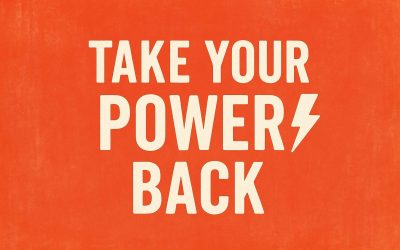 Take Your Power Back!