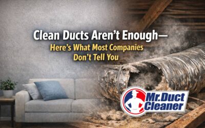 Clean Ducts Aren’t Enough: Why Duct Sealing Matters | Mr. Duct Cleaner