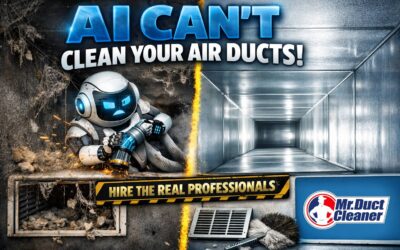 AI Can’t Clean Your Air Ducts — Hire the Real Professionals